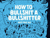 THis Is How How To Bullshit A Bullshitter