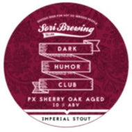 Sori Brewing Dark Humor Club PX Sherry Oak Aged Imperial Stout HANASSA