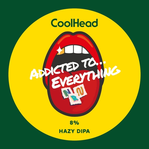 Coolhead Addicted To… Everything!