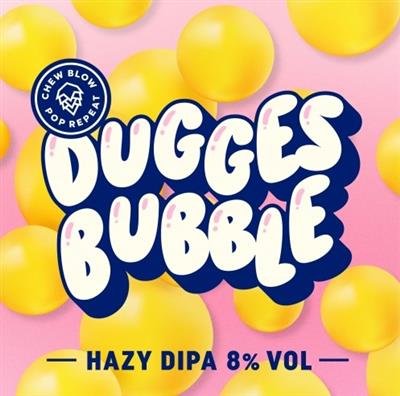 Dugges Bubble Hazy DIPA