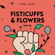 Fuerst Wiacek x KCBC Fisticuffs and Flowers DDH Hazy IPA