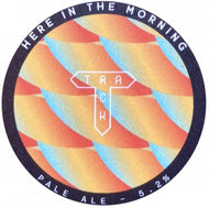 Track Brewing Here in the Morning